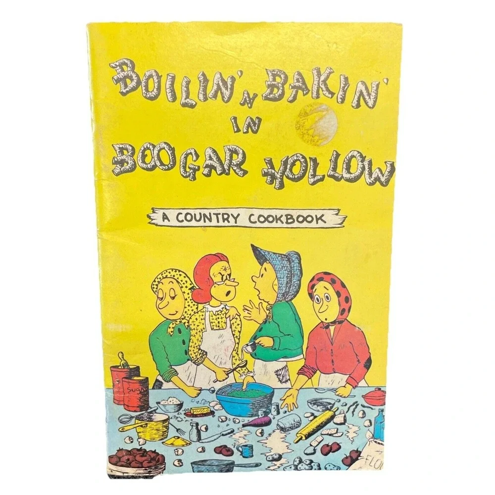 Boilin' N Bakin' In Boogar Hollow A Country Cookbook 1971